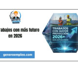 Los trabajos con más futuro en 2026