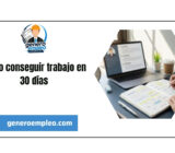 Cómo conseguir trabajo en 30 días