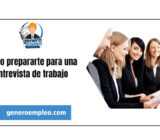 Cómo prepararte para una entrevista de trabajo