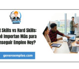 Soft Skills vs Hard Skills: ¿Qué Importan Más para Conseguir Empleo Hoy?