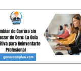 Cambiar de Carrera sin Empezar de Cero: La Guía Definitiva para Reinventarte Profesional