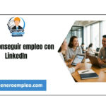 Cómo conseguir empleo con LinkedIn