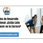 Señales de Desarrollo Profesional: ¿Estás Listo para Crecer en tu Carrera?