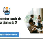 Cómo encontrar trabajo sin enviar cientos de CV