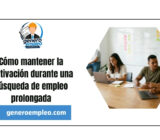 Cómo mantener la motivación durante una búsqueda de empleo prolongada