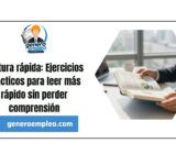 Lectura rápida: Ejercicios prácticos para leer más rápido sin perder comprensión