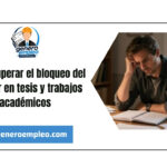 Cómo superar el bloqueo del escritor en tesis y trabajos académicos