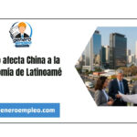 Cómo afecta China a la economía de Latinoamé