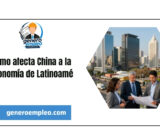 Cómo afecta China a la economía de Latinoamé