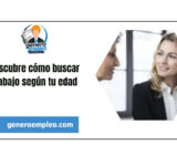 Descubre cómo buscar trabajo según tu edad