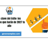 La clave del éxito: los hábitos que harán de 2027 tu año