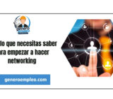 Todo lo que necesitas saber para empezar a hacer networking