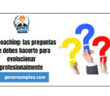 Autocoaching: las preguntas que debes hacerte para evolucionar profesionalmente