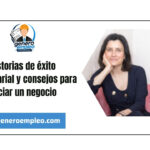 Historias de éxito empresarial y consejos para iniciar un negocio