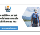 Año sabático: por qué debería tomarse un año sabático en su vida