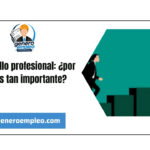 Desarrollo profesional: ¿por qué es tan importante?