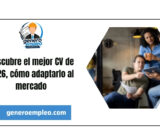 Descubre el mejor CV de 2026, cómo adaptarlo al mercado
