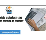 Reciclaje profesional: ¿es hora de cambiar de carrera?