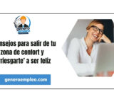 8 consejos para salir de tu zona de confort y ‘arriesgarte’ a ser feliz