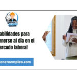 7 habilidades para mantenerse al día en el mercado laboral