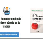 Técnica Pomodoro: sé más productivo y rápido en tu trabajo