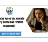 ¿Cuántas veces has enviado tu CV y ​​nunca has recibido respuesta?